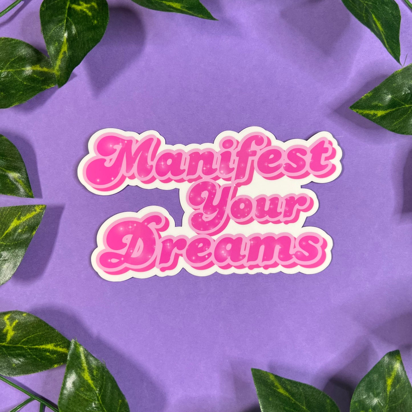 Manifest Your Dreams | Glossy Waterproof Sticker | Pink, manifesting, magic, cute, multi size