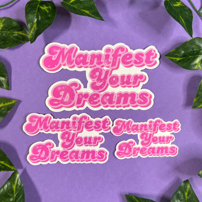 Manifest Your Dreams | Glossy Waterproof Sticker | Pink, manifesting, magic, cute, multi size