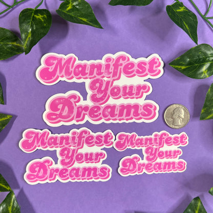 Manifest Your Dreams | Glossy Waterproof Sticker | Pink, manifesting, magic, cute, multi size